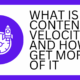 Content Velocity Supercharges Your Visibility: Here’s How